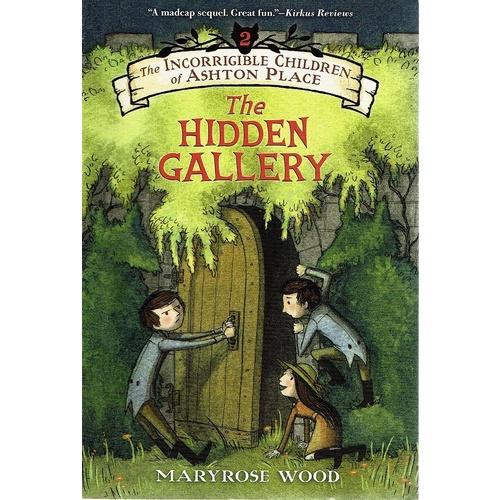 The Hidden Gallery. The Incorrigible Children Of Ashton Place