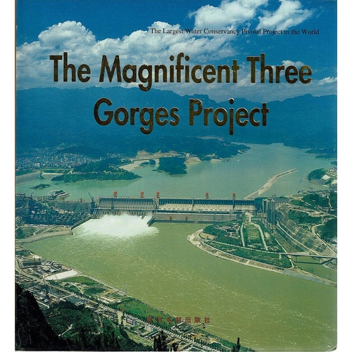 The Magnificent. Three Gorges Project. The Largest Water Conservancy Pivotal Project In The World