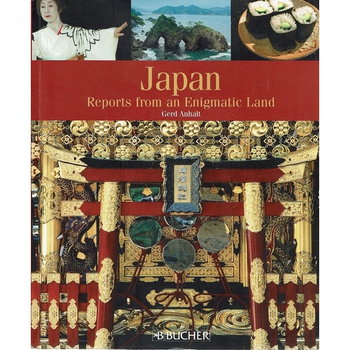 Japan. Reports From An Enigmatic Land
