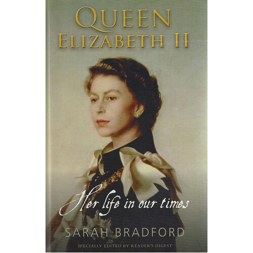 Queen Elizabeth II. Her Life In Our Times