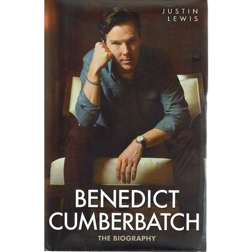 Benedict Cumberbatch The Biography