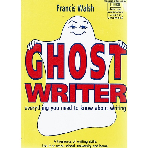 Ghost Writer. Everything You Need To Know About Writing