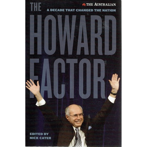The Howard Factor. A Decade That Changed The Nation