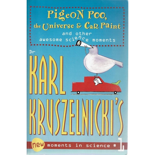 Pigeon Poo, The Universe & Car Paint And Other Awesome Science Moments