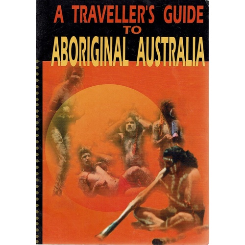 A Traveller's Guide To Aboriginal Australia