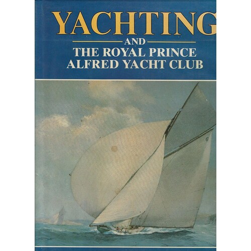 Yachting And The Royal Prince Alfred Yacht Club