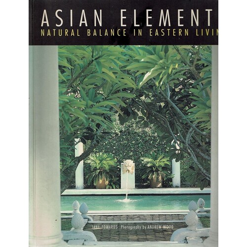 Asian Elements. Natural Balance In Eastern Living
