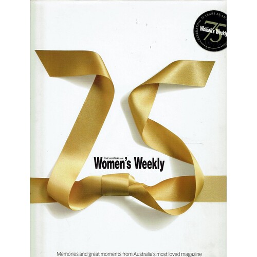 The Australian Women's Weekly Memories And Great Moments From Australia's Most Loved Magazine