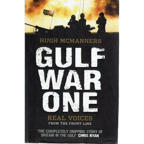 Gulf War One. Real Voices From The Front Line