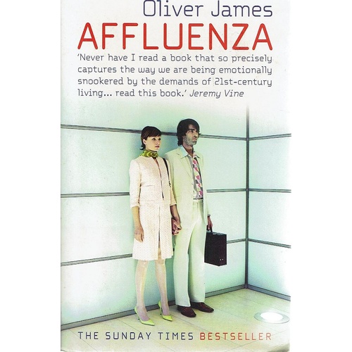 Affluenza. How To Be Successful And Stay Sane