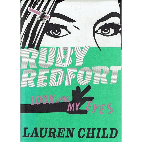 Ruby Redfort Look Into My Eyes. Book One