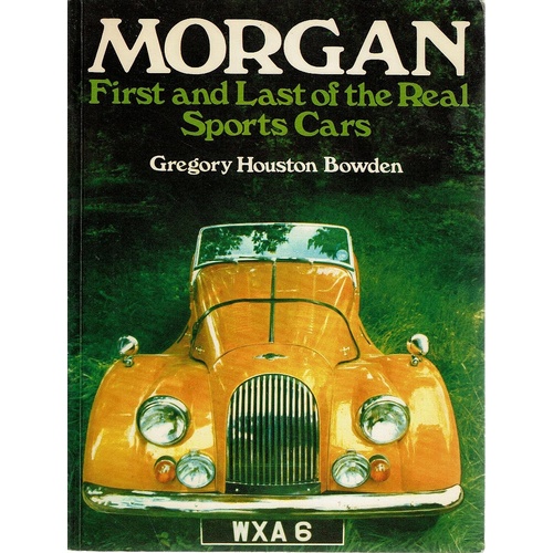 Morgan. First And Last Of The Real Sports Cars