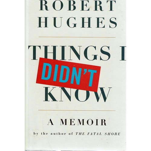Things I Didn't Know. A Memoir