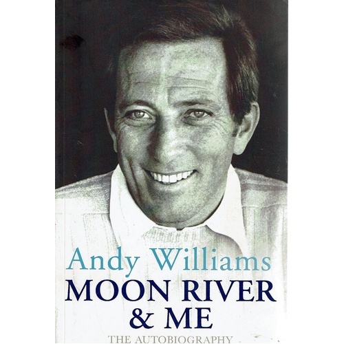 Moon River And Me. The Autobiography
