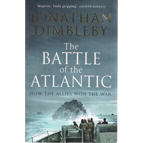 The Battle Of The Atlantic. How The Allies Won The War