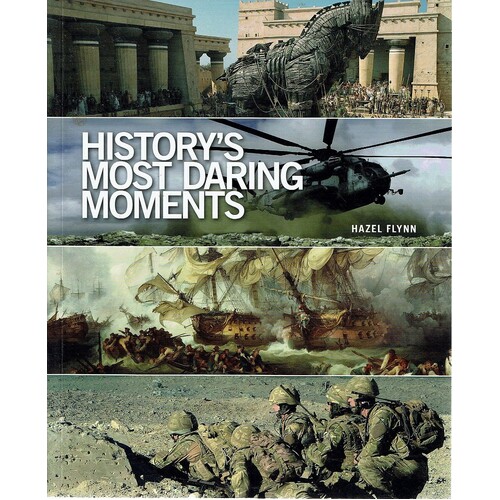 History's Most Daring Moments