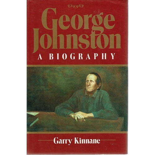 George Johnston. A Biography