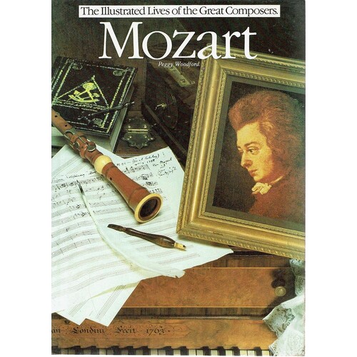 Mozart. Illustrated Lives of the Great Composers