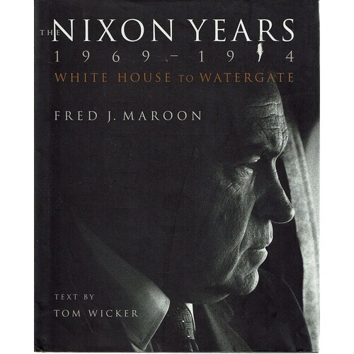 The Nixon Years, 1968-1974. White House to Watergate