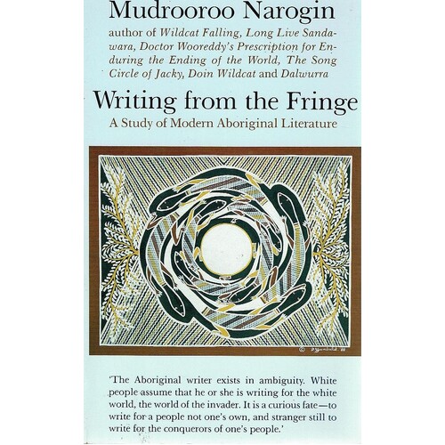 Writing From The Fringe. A Study Of Modern Aboriginal Literature