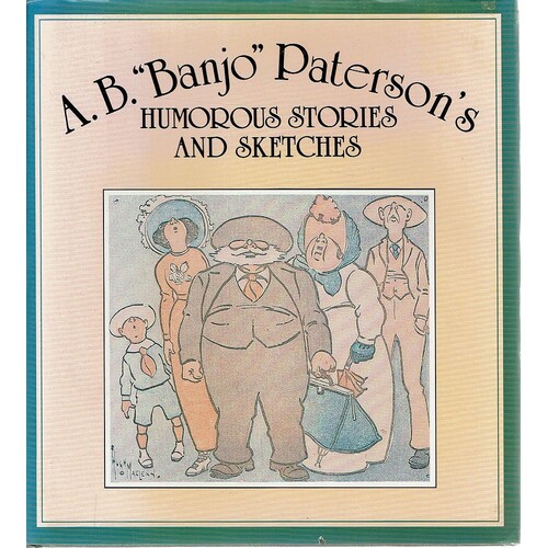 A.B. Banjo Paterson's Humorous Stories And Sketches