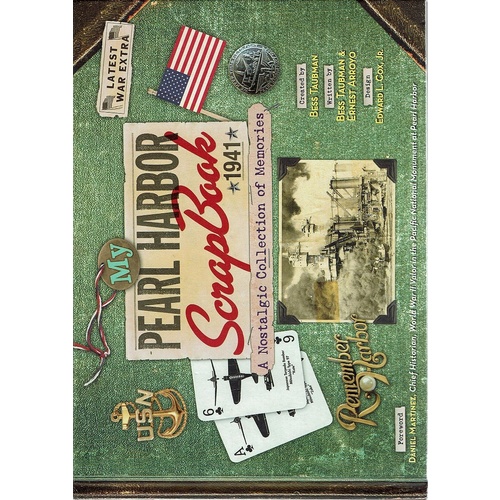 My Pearl Harbor Scrapbook 1941. A Nostalgic Collection of Memories