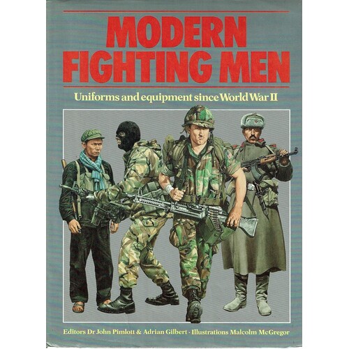 Modern Fighting Men. Uniforms And Equipment Since World War II