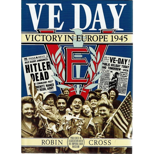 VE Day. Victory In Europe 1945