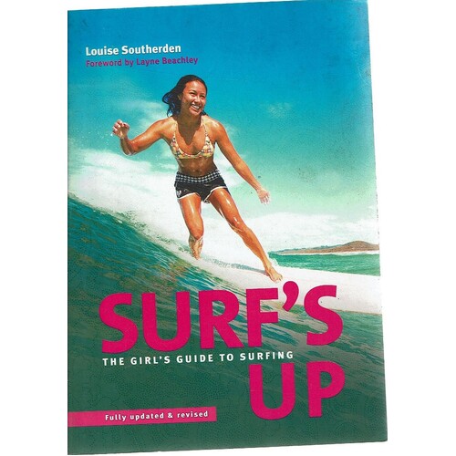 Surf's Up. The Girl's Guide To Surfing