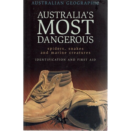 Australia's Most Dangerous. Spiders, Snakes And Marine Creatures