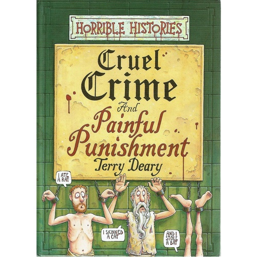 Cruel Crime And Painful Punishment. Horrible Histories