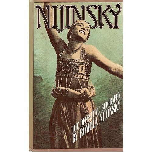 Nijinsky and The Last Years of Nijinsky