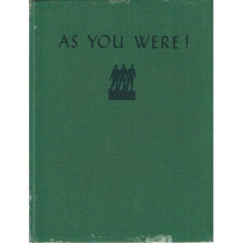 As You Were! A Cavalcade Of Events With The Australian Services From 1788 To 1946