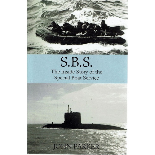 S.B.S. The Inside Story Of The Special Boat Service