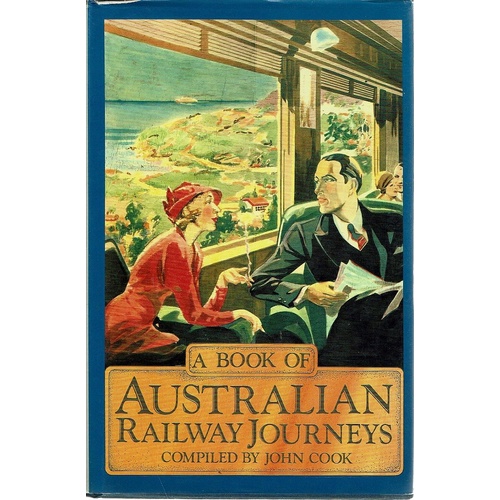 A Book Of Australian Railway Journeys