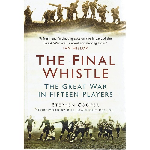 The Final Whistle. The Great War In Fifteen Players