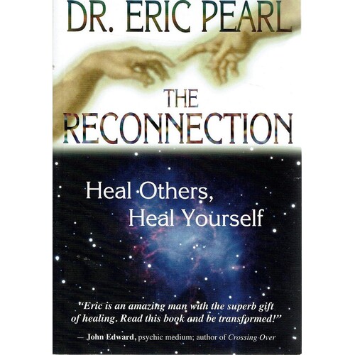 The Reconnection. Heal Others, Heal Yourself