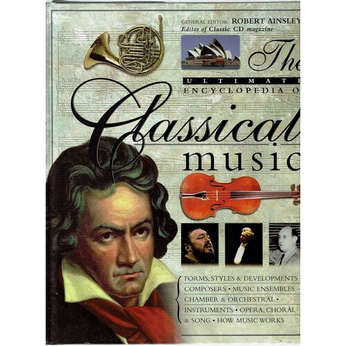 The Ultimate Encyclopedia Of Classical Music
