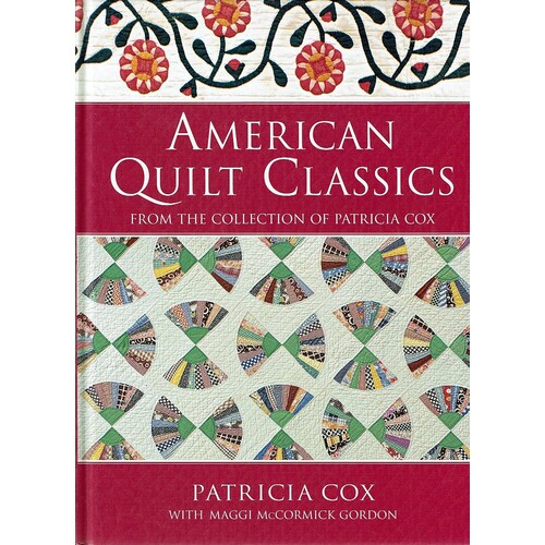 American Quilt Classics From The Collection Of Patricia Cox
