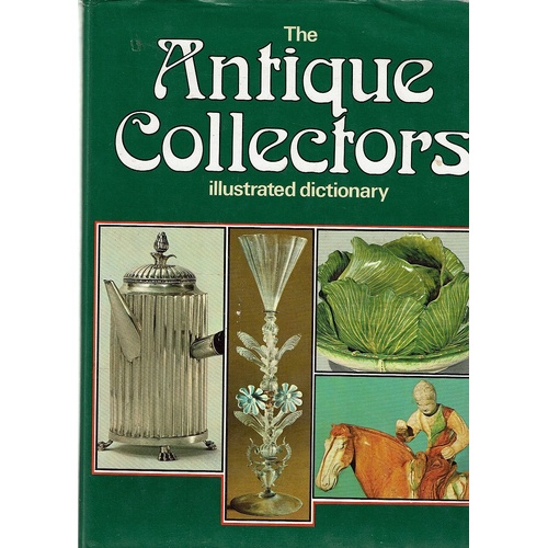 The Antique Collectors Illustrated Dictionary