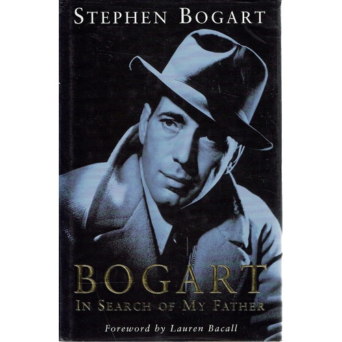 Bogart. In Search Of My Father