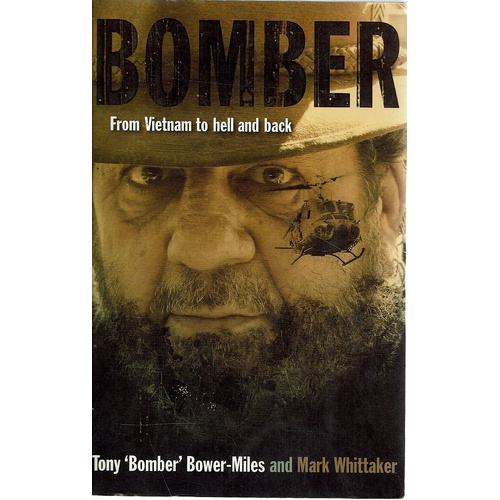 Bomber. From Vietnam To Hell And Back