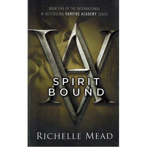 Spirit Bound. Vampire Academy Series