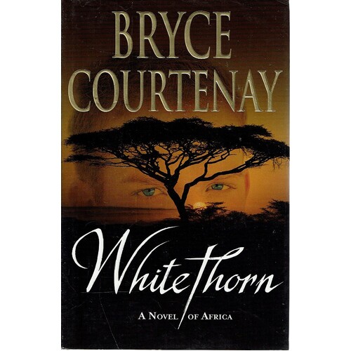 White Thorn. A Novel Of Africa.