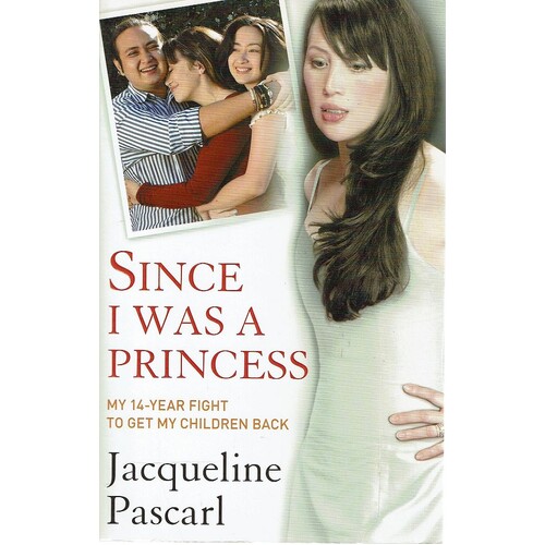 Since I Was A Princess. My 14 Year Fight To Get My Children Back