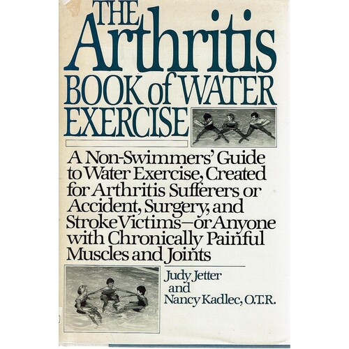 The Arthritis Book Of Water Exercise