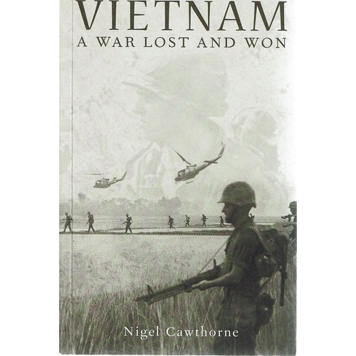 Vietnam. A War Lost And Won