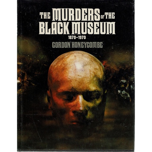 The Murders Of The Black Museum 1870-1970