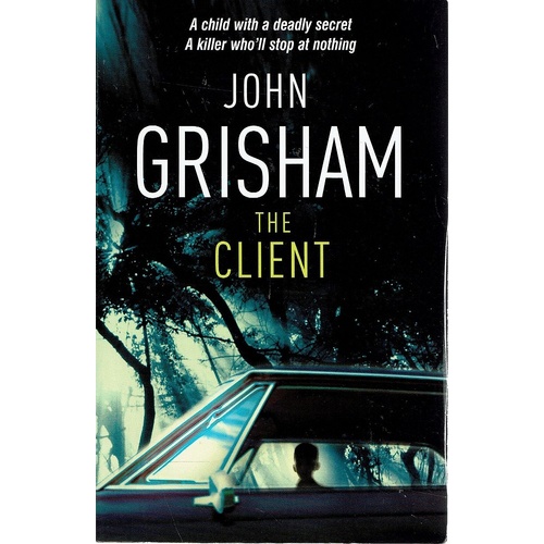 The Client - John Grisham a book report of the client by john grisham