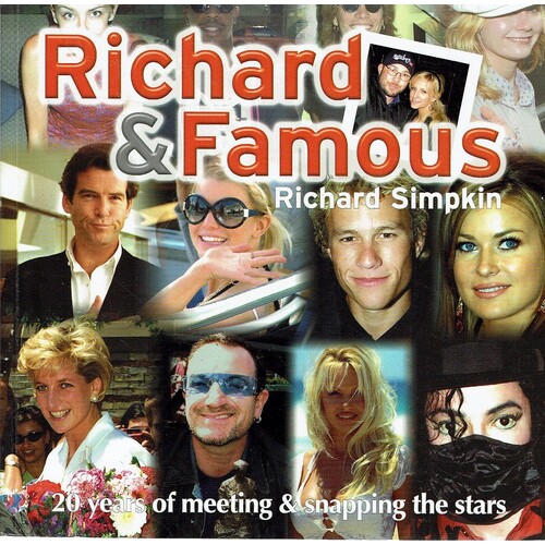 Richard And Famous. 20 Years Of Meeting And Snapping The Stars
